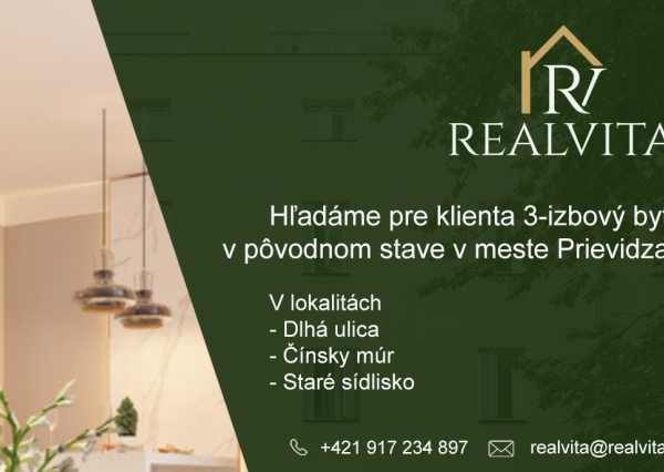 Hľadáme pre klienta 3-izbový byt v pôvodnom stave v Prievidzi